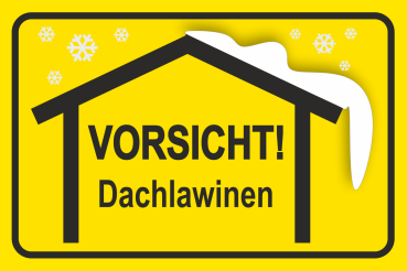 Gelbes Warnschild mit Symbol, Schneeflocken und Text Vorsicht Dachlawinen
